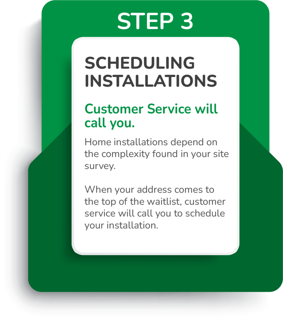 Scheduling Installations - Customer Service will call you.
